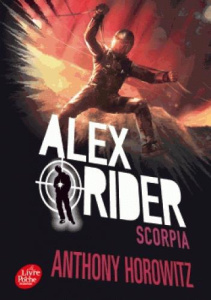 Alex Rider Tome 5 : Scorpia - Horowitz Anthony ; Le Goyat Annick