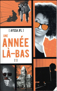 Une année là-bas Tome 1 - JFL Ayssa