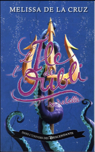 Descendants - L'île de l'oubli Tome 3 : L'île de l'oubli se rebelle - De la Cruz Melissa ; Hébert Brigitte