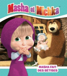 Masha et Michka : Masha fait des bétises - Godeau Natacha