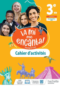 Espagnol 3e A2 A mi me encanta! Cahier d'activités, Edition 2022 - Delhaye Isabelle ; Dessein Bénédicte ; Garcia Este
