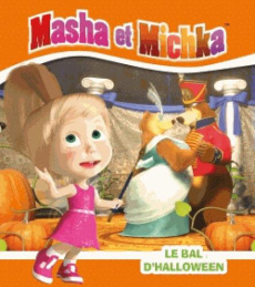 Masha et Michka : Le bal d'Halloween - Godeau Natacha