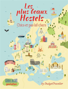 Les plus beaux Hostels. Chics et pas (si) chers - Bhattacharya Kash ; Smith Jessica ; Giroldi Cécile