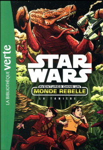 Star Wars Aventures dans un monde rebelle Tome 3 : La tanière - Scott Cavan ; Buisan David ; Longre Blandine