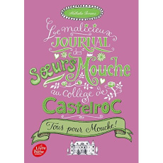 Le malicieux journal des soeurs Mouche au collège de Castelroc Tome 2 : Tous pour Mouche ! - Somers Nathalie