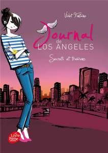 Journal de Los Angeles Tome 3 : Secrets et trahisons - Fontaine Violet
