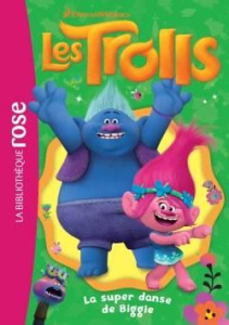 Les Trolls Tome 9 : La super danse de Biggie - Gay Olivier