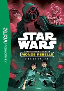 Star Wars - Aventures dans un monde rebelle Tome 5 : L'obscurité - Huddleston Tom ; Buisan David