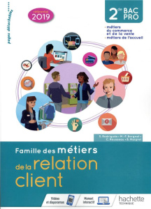 Bac Pro 2de. Famille des métiers de la relation client (MRC), Edition 2019 - Rousseau Céline ; Maigret Béatrice ; Rodriguès Syl