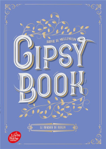 Gipsy Book Tome 2 : Le brasier de Berlin - Mullenheim Sophie de