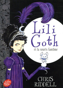 Lili Goth Tome 1 : Lili Goth et la souris fantôme - Riddell Chris ; Sarn Amélie