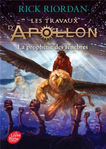Les travaux d'Apollon Tome 2 : La prophétie des ténèbres - Riordan Rick ; Pracontal Mona de