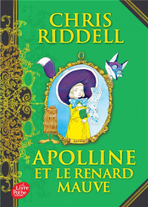 Apolline Tome 4 : Apolline et le renard mauve - Riddell Chris ; Sarn Amélie