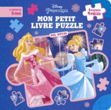 Mon petit livre puzzle Disney Princesses. Bal royal - COLLECTIF
