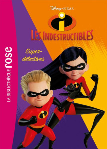 Les indestructibles Tome 2 : Super-détectives - WALT DISNEY COMPANY