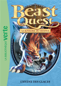 Beast Quest - Le royaume de Tavania Tome 46 : L'Hyène des glaces - Blade Adam ; Longre Blandine
