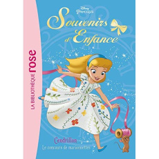 Souvenirs d'enfance Tome 1 : Cendrillon : Le concours de marionnettes - Elland-Goldsmith Rosalind