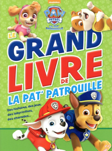 Le grand livre de la Pat'Patrouille - Desfour Aurélie