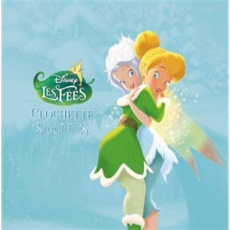 Clochette et le secret des fées - Koechlin Sophie