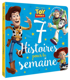 Toy Story. 7 histoires pour la semaine - COLLECTIF