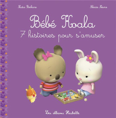 Bébé Koala 7 histoires pour s'amuser - Berkane-Nesme Nadia ; Nesme Alexis