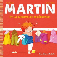 Martin Tome 6 : Martin et la nouvelle maîtresse - TILL THE CAT/HINDER