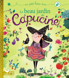 Le beau jardin de Capucine - Bouquet Audrey ; Lambert Fabien