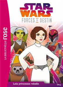 Star Wars - Forces du destin Tome 3 : Leia princesse rebelle - Berne Emma Carlson ; Kalengula Catherine