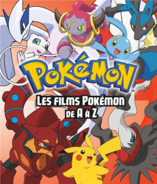 Pokémon, les films de A à Z - Whitehill Simcha ; Marsac David