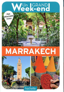 Un Grand Week-end à Marrakech. Avec 1 Plan détachable - Campodonico Nathalie - Mattes René