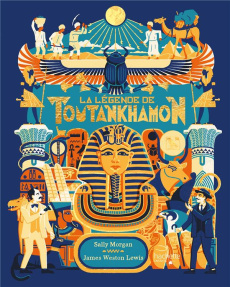La légende de Toutankhamon - Morgan Sally ; Weston Lewis James ; Nédélec-Courtè