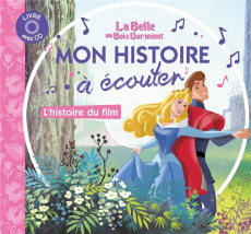 La belle au bois dormant. L'histoire du film, avec 1 CD audio - COLLECTIF