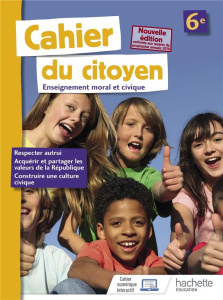 Enseignement moral et civique 6e Cahier du citoyen. Edition 2019 - Cador Aurélien ; Cador Jeanne ; Plaza Nathalie