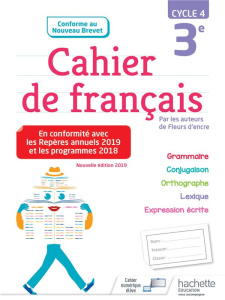 Cahier de français 3e cycle 4. Edition 2019 - Carrier-Nayrolles Françoise ; Bertagna Chantal