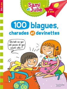100 blagues, charades et devinettes - Lebrun Sandra ; Bonté Thérèse