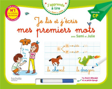 Je lis et j'écris mes premiers mots avec Sami et Julie. Milieu de CP, avec un feutre effaçable et un - COLLECTIF