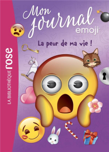 Mon journal emoji Tome 2 : La peur de ma vie ! - Kalengula Catherine ; Thierry Audrey