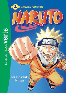 Naruto Tome 2 : Les aspirants Ninjas - Kishimoto Masashi ; Barféty Elizabeth