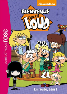 Bienvenue chez les Loud Tome 5 : En route, Leni ! - NICKELODEON