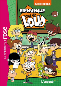 Bienvenue chez les Loud Tome 7 : L'exposé - NICKELODEON