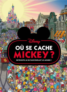 Où se cache Mickey ? - Drage Emma ; Campidelli Maurizio ; Zhing Amy ; Pal
