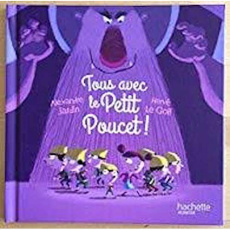 Tous avec le Petit Poucet ! - Jardin Alexandre ; Le Goff Hervé
