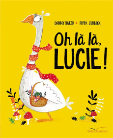 Oh là là, Lucie ! - Baker Danny ; Curnick Pippa ; Caussé Emmanuelle