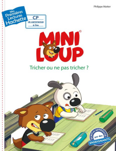 Mini Loup : Tricher ou ne pas tricher ? - Matter Philippe ; Berger Agnès
