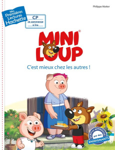 Mini-Loup : C'est mieux chez les autres ! - Matter Philippe ; Berger Agnès
