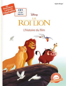Le Roi Lion. L'histoire du film - Berger Agnès