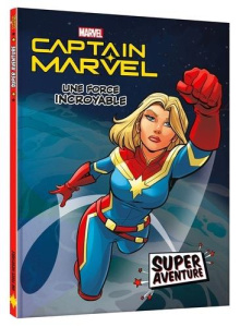 Captain Marvel. Une force incroyable