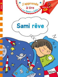 J'apprends à lire avec Sami et Julie : Sami rêve. Début de CP, niveau 1 - Albertin Isabelle ; Bonté Thérèse