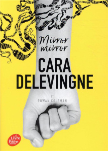 Mirror mirror - Delevingne Cara ; Coleman Rowan ; Delarbre Alice