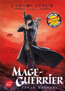 L'invocateur Tome 3 : Mage-guerrier - Matharu Taran ; Longre Blandine